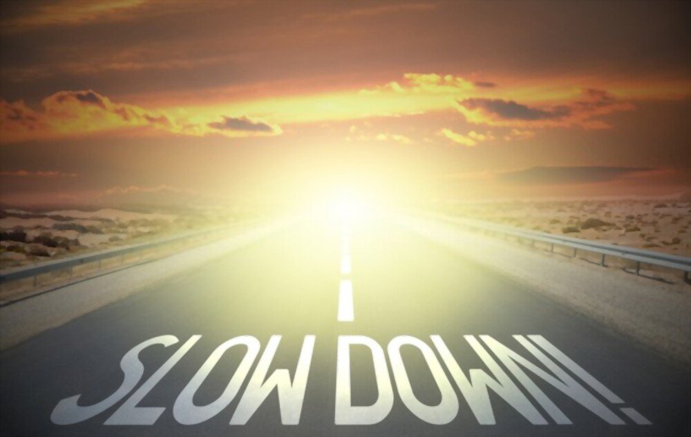 Slow down, a new year resolution