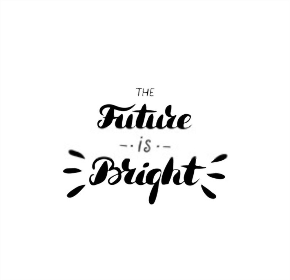 Be optimistic about the future (2)