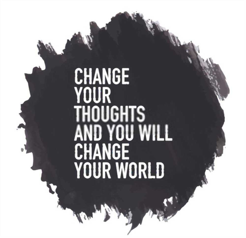 change your thoughts