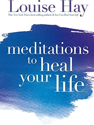 10. Meditations to Heal Your Life