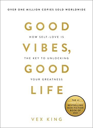 12. Good Vibes, Good Life How Self-Love Is the Key to Unlocking Your Greatness