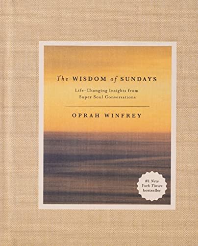 9. The Wisdom of Sundays Life-Changing Insights from Super Soul Conversations