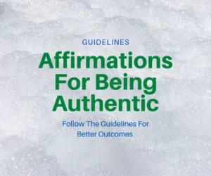 this image introduces the paragraph about affirmations for being authentic