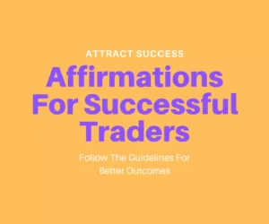 this image introduces the paragraph about Affirmations For Successful Traders Guidelines