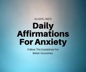 this image introduces the daily affirmations for anxiety guidelines