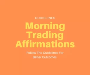 this image introduces the paragraph about the day trading affirmations guidelines