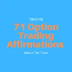 Option Trading Affirmations (71 Option Affirmations For Successful Traders)