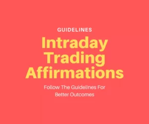 this image introduces the paragraph about intraday trading affirmations for beginners guidelines