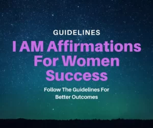 this image introduces the guidelines for Affirmations for women