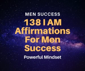 this is the thumbnail for the article about I AM Affirmations For Men Success
