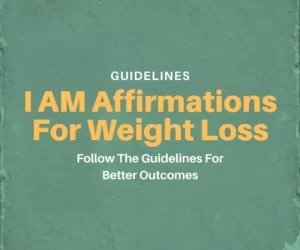 this image introduces the guidelines for i am affirmations to lose weight