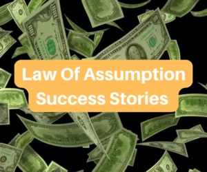 this image introduces the law of assumption success stories money