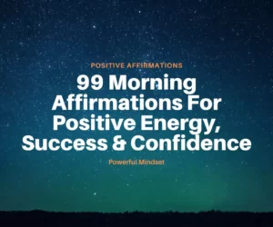 thumbnail for the article about Morning Affirmations For Positive Energy, Success & Confidence
