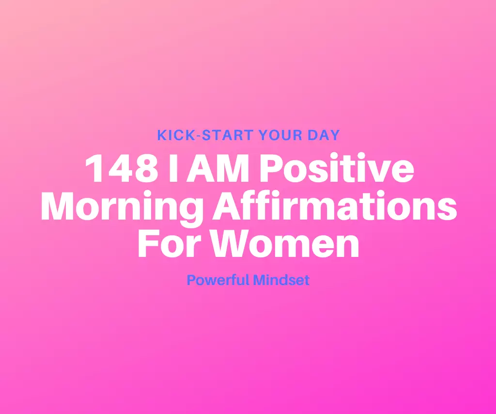 this is the thumbnail for the article about I AM Positive Morning Affirmations For Women