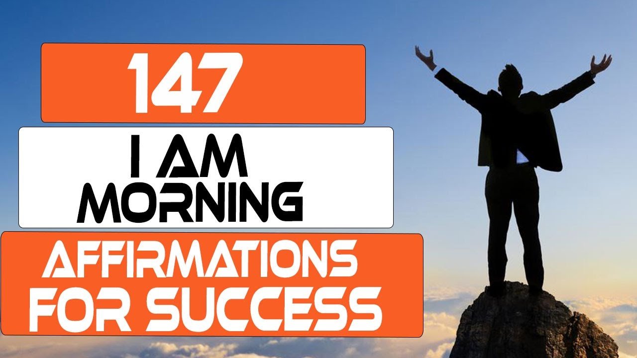 147 I AM Morning Affirmations For Success and Abundance – Affirmations ...